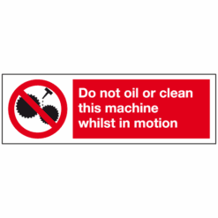 Do not oil or clean this machine whist in motion sign - Ref: ps178