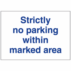 Strictly no parking within marked area sign - Ref: cp28