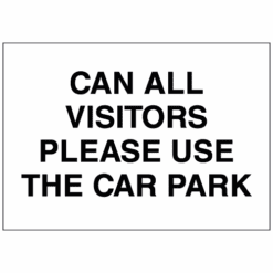 Can all visitors please use the car park sign - Ref: cp39