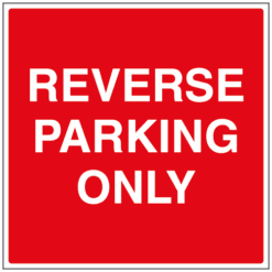 Reverse Parking Only sign - Ref: cp47