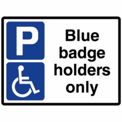 Blue badge holders only sign - Ref: cp91