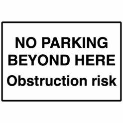 No parking beyond here Obstruction risk sign - Ref: tr5