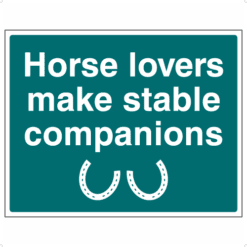 Horse lovers make stable companions sign - Ref: horse4