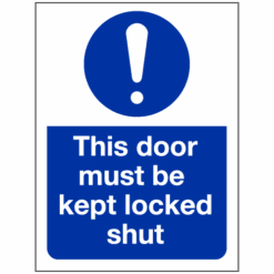 This door must be kept locked shut sign - Ref: mec10e