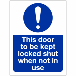 This door to be kept locked when not in use sign - Ref: mec14e