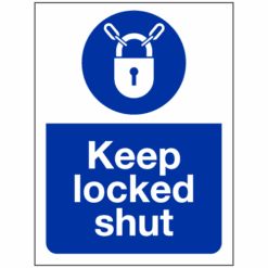Keep locked shut sign - Ref: mec15e