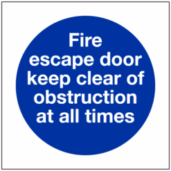 Fire escape door keep clear of obstruction at all times sign - Ref: ms105