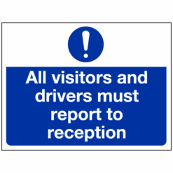 All visitors and drivers must report to reception sign - Ref: ms174