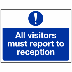 All visitors must report to reception sign - Ref: ms175