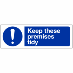 Keep these premises tidy sign - Ref: ms29