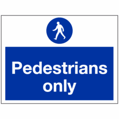 Pedestrians Only sign - Ref: mss309d