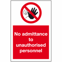 No admittance to unauthorised personnel sign - Ref: ps258