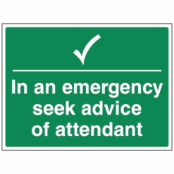 In an emergency seek advice of attendant sign - Ref: ps21
