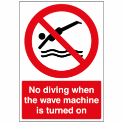 No diving when the wave machine is turned on sign - Ref: ps25