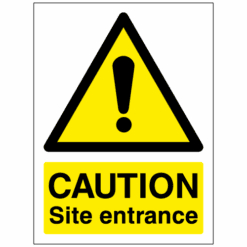 Caution Site entrance sign - Ref: w31