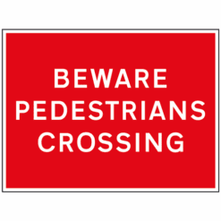 Beware Pedestrians Crossing sign - Ref: tc52