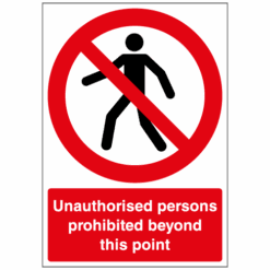 Unauthorised persons prohibited beyond this point sign - Ref: p111