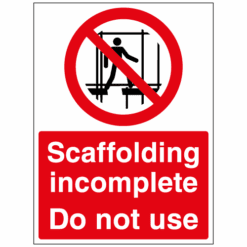 Scaffolding incomplete Do Not Use sign - Ref: p21