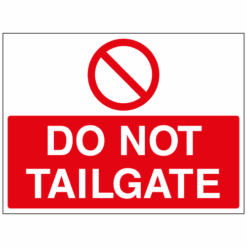 Do not tailgate sign - Ref: p251