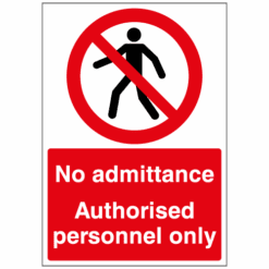 No admittance Authorised personnel only sign - Ref: p253