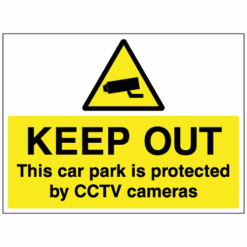 Keep out This car park is protected by CCTV cameras sign - Ref: w233